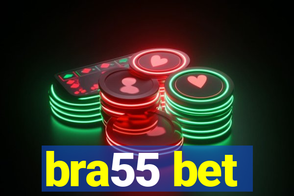 bra55 bet